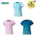 【5%OFFクーポン対象】ヨネックス YONEX テニスウェア レディース ゲームシャツ 20738 2023FW
