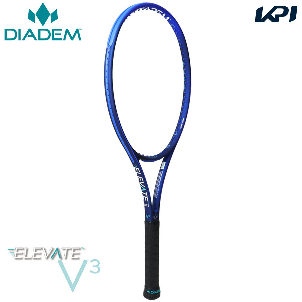 『即日出荷』ダイアデム DIADEM テニスラケット エレベート ライト 98 V3 ELEVATE LITE 98 V3 フレームのみ DIA-TAA008