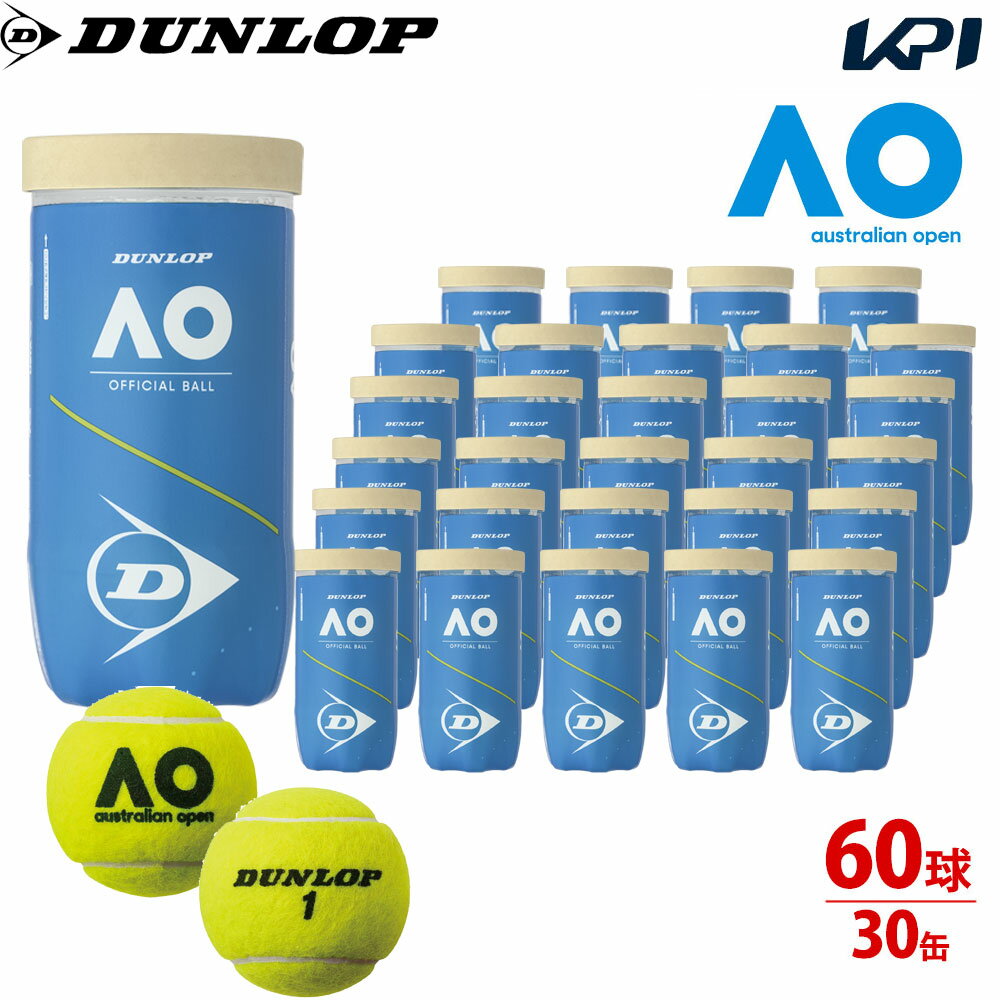 ボール 【365日出荷】「あす楽対応」ダンロップ DUNLOP Australian Open オーストラリアンオープン 大会使用球 公式ボール AO 2球入 2個入 1箱=30缶〔60球〕 テニスボール　DAOAYL2DOZ DAOAYL2CS60 『即日出荷』