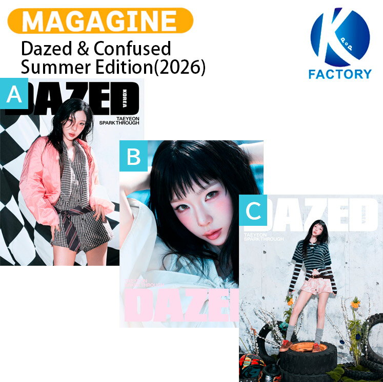 Rakuten - Dazed & Confused Summer Edition(2026) 3種選択 表紙 少女時代 TAEYEON / テヨン KPOP / 韓国雑誌 KOREA / 送料無料