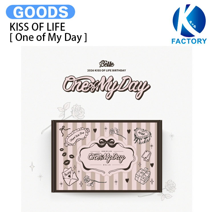 Rakuten - KISS OF LIFE [ One of My Day ] 2026 KISS OF LIFE BIRTHDAY MD BELLE EDITION / KISSOFLIFE キスオブライフ キオプ KIOF グッズ KPOP / 公式グッズ / 予約商品 / 送料無料
