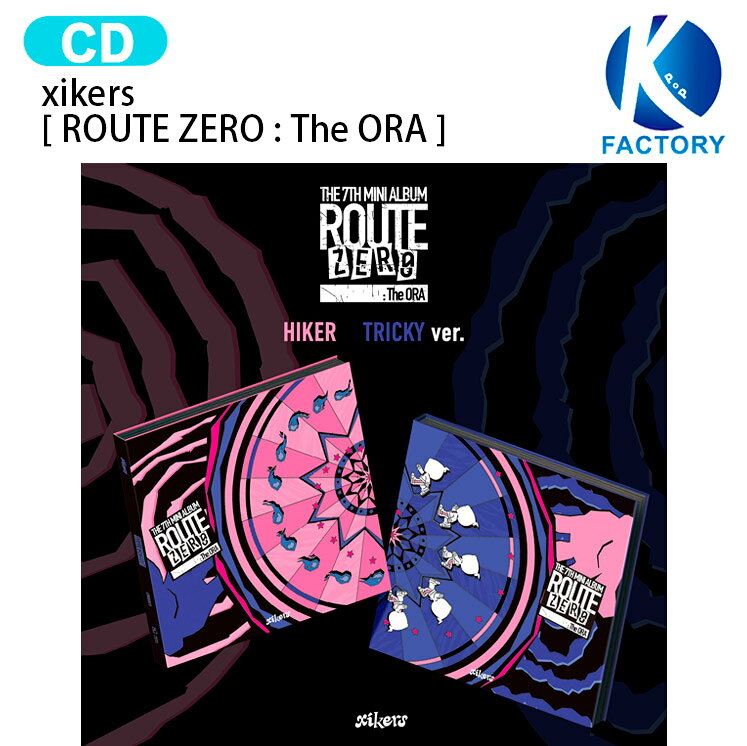 Asia - xikers [ ROUTE ZERO : The ORA ] 2種選択 7th Mini Album / サイカース アルバム / 韓国音楽チャート反映 KPOP / 1次予約 / 送料無料