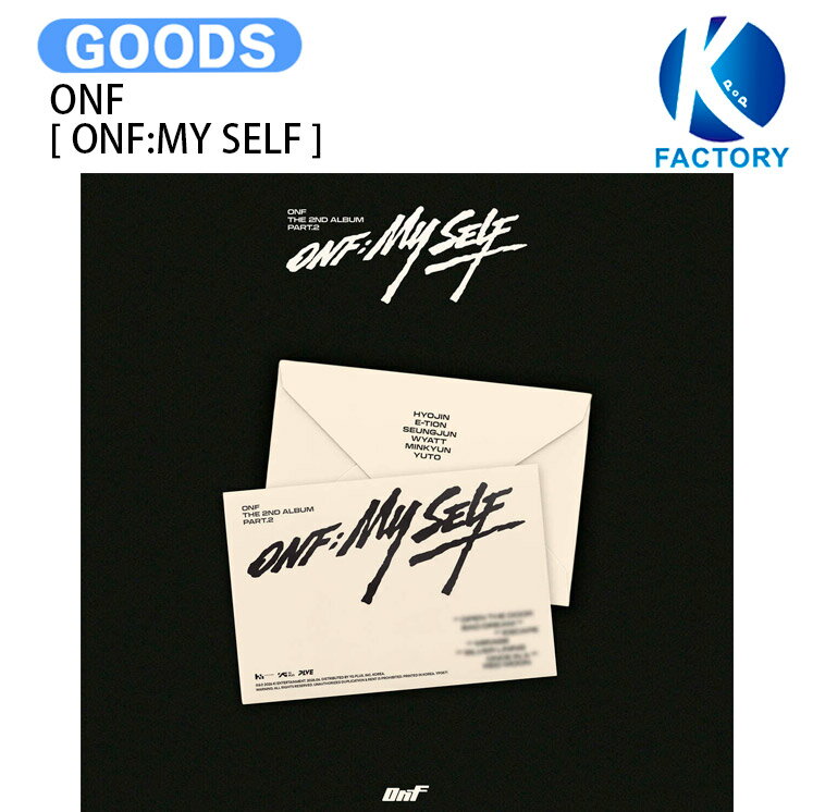 Rakuten - ONF PLATFORM Ver. [ ONF:MY SELF ] The 2nd Album Part.2 / オンエンオフ オネノプ KPOP / 韓国音楽チャート反映 KPOP / 1次予約 / 送料無料