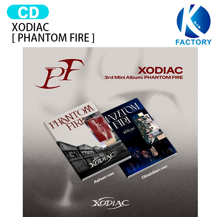Rakuten - XODIAC [ PHANTOM FIRE ] 2種選択 3rd Mini Album / ソディエク アルバム / 韓国音楽チャート反映 KPOP / 1次予約 / 送料無料