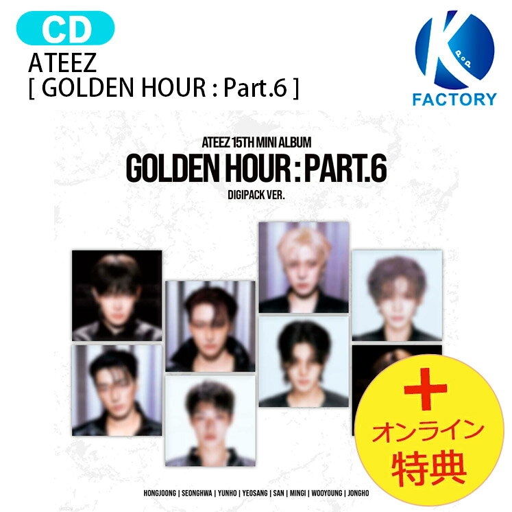 [オンライン特典] ATEEZ DIGIPACK VER. [ GOLDEN HOUR : Part.6 ] 8種ランダム 15th Mini Album / エイティーズ アチズ アルバム / 韓国音楽チャート反映 KPOP / 1次予約 / 送料無料