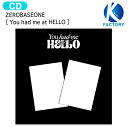 【抽プレあり】 送料無料 当店限定特典付 ZEROBASEONE 2種選択 You had me at HELLO 3rd Mini Album / ゼロベースワン ZB1 ゼベワン アルバム / 韓国音楽チャート反映 KPOP / 1次予約