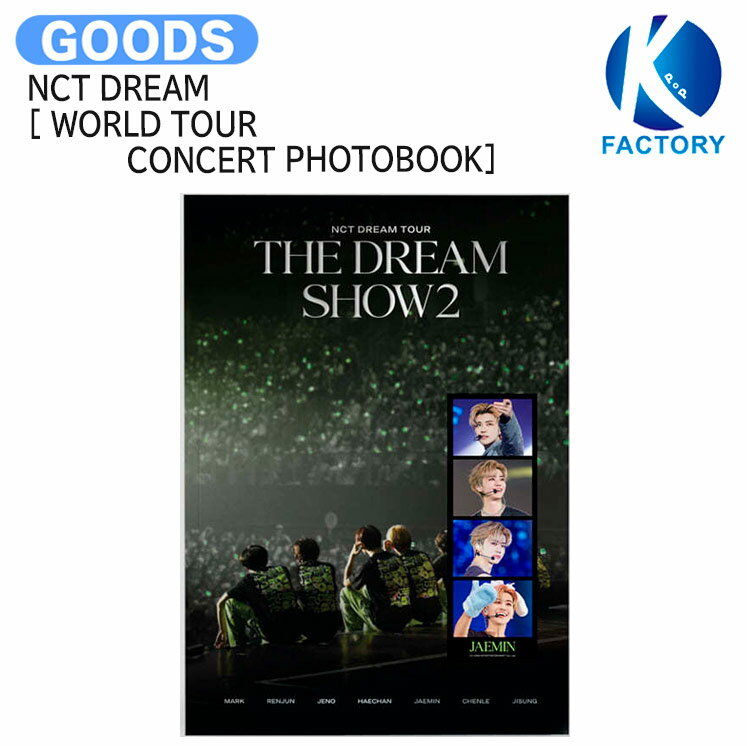 楽天K-popFactory送料無料 [当店限定特典付] NCT DREAM [ WORLD TOUR CONCERT PHOTOBOOK ] / フォトブック 写真集 / ドリム ドリーム グッズ / 公式グッズ / 予約商品