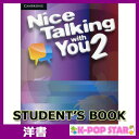 洋書(ORIGINAL) / Nice Talking With You Level 2 Student 039 s Book / Tom Kenny