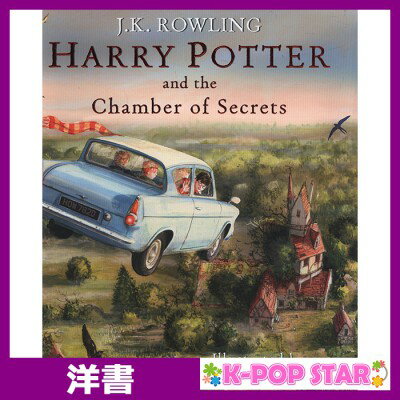 洋書(ORIGINAL) / Harry Potter and the Chamber of Secrets (Harry Potter Illustrated Edition