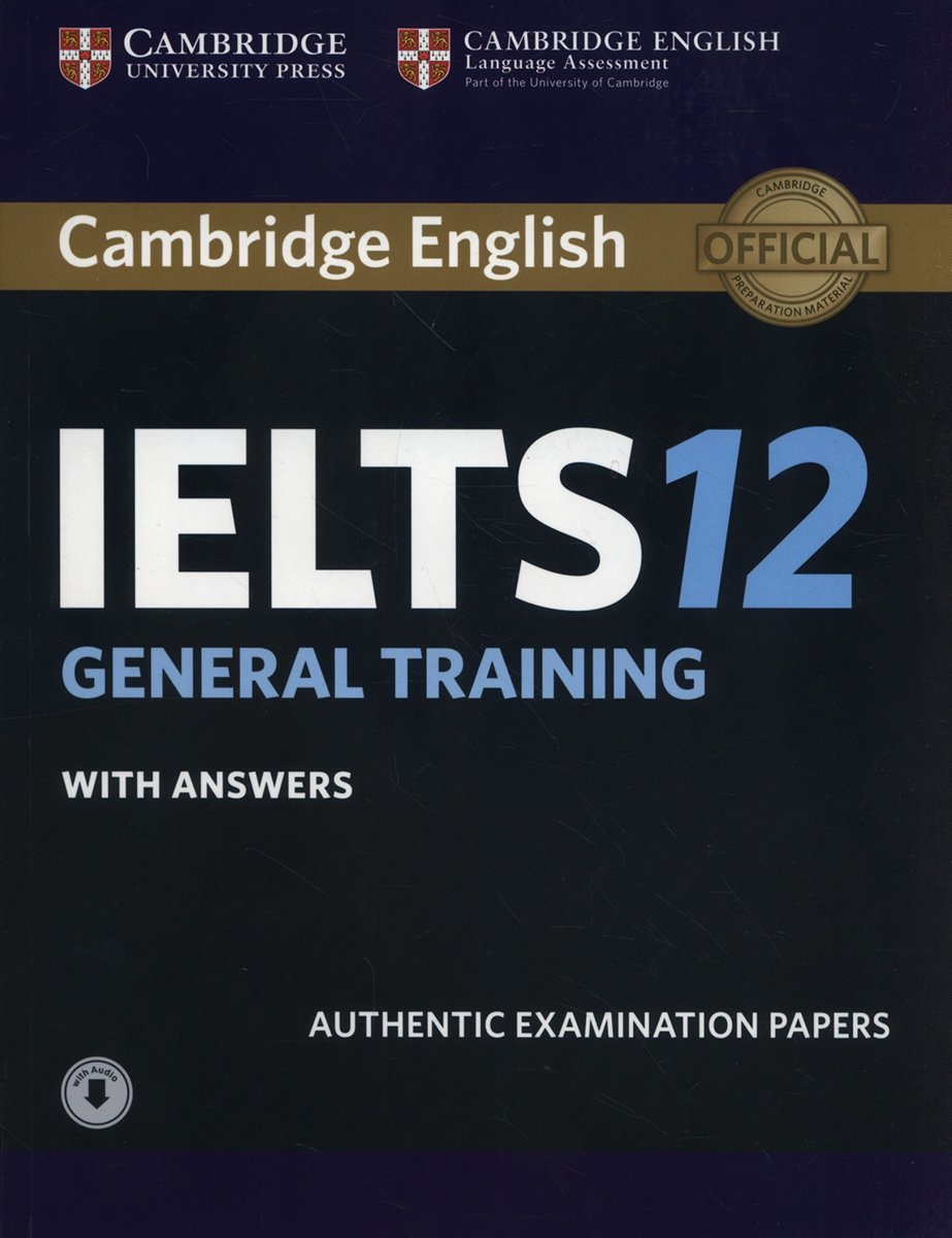 洋書(ORIGINAL) /Cambridge IELTS 12 General Training Student's Book with Answers with Audio: Authentic Examination Papers (IELTS Practice Tests) (英語) ペーパーバック ? 2017/7/6