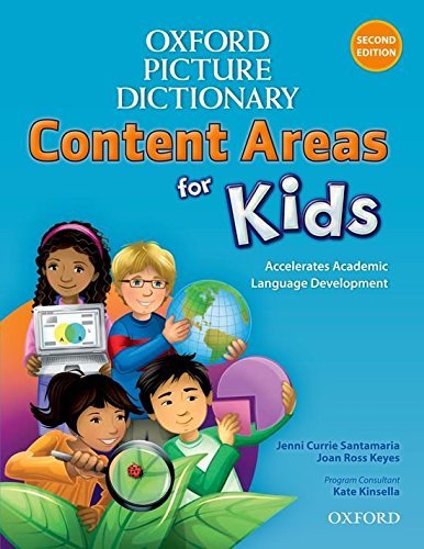 Oxford Picture Dictionary Content Areas for Kids: Accelerates Academic Language Development