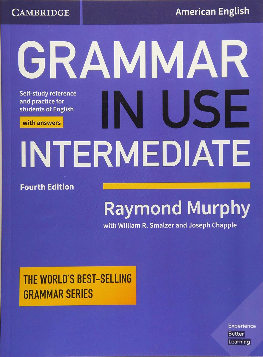 Grammar in Use Intermediate Student 039 s Book with Answers: Self-study Reference and Practice for Students of American English (英語)