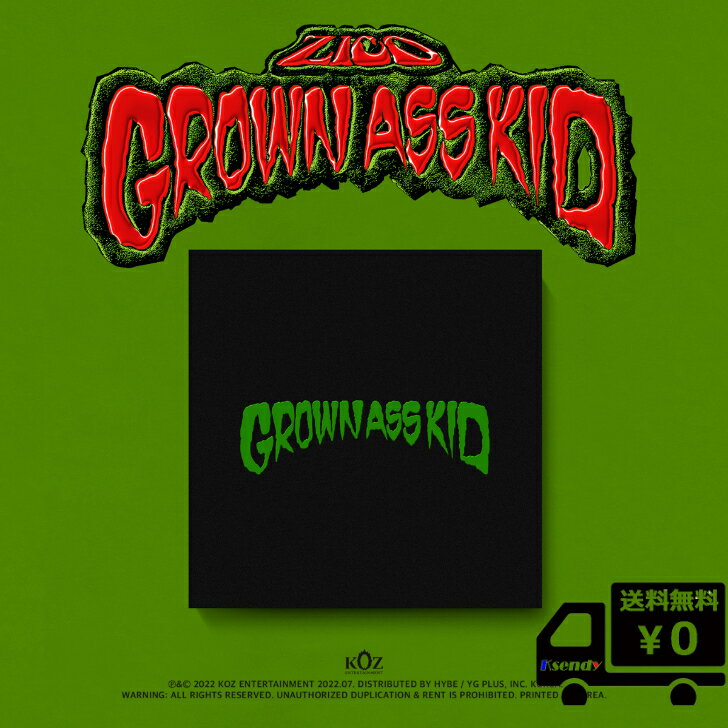 ZICO 4th Mini Album [Grown Ass Kid] 送料無料 アル