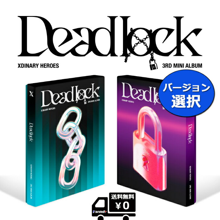 バージョン 選択 Xdinary Heroes MINI 3集 Deadlock 一般盤 送料無料 アルバム