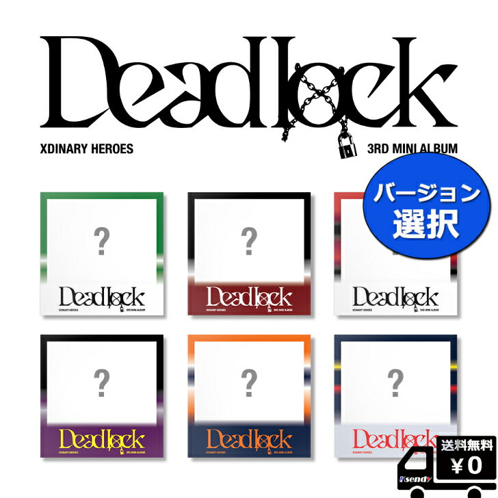 バージョン 選択 Xdinary Heroes MINI 3集 Deadlock compact 送料無料 アルバム