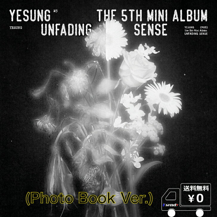 バージョン選択 YESUNG mini 5集 Unfading Sense (Photo Book Ver.) 送料無料 アルバム SUPERJUNIOR スジュ イェソン SJ