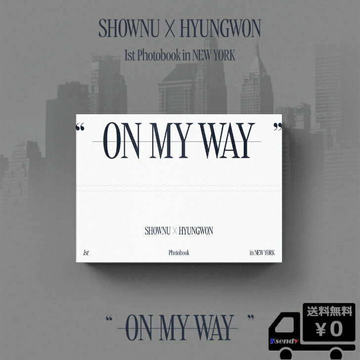 12月18日韓国発売☆ SHOWNU X HYUNGWON PHOTOBOOK ON MY WAY  ...