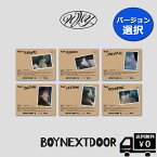 バージョン 選択 BOYNEXTDOOR 1st EP 'WHY. (LETTER ver.) 送料無料