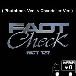 NCT 127 正規 5集 [Fact Check] (Chandelier Ver.) 送料無料 アルバム エヌシーティー エンシティ