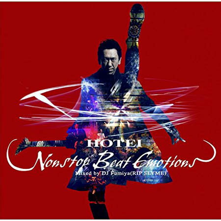 HOTEI NONSTOP BEAT EMOTIONS Mixed by DJ Fumiya (RIP SLYME) [ 布袋寅泰 ]