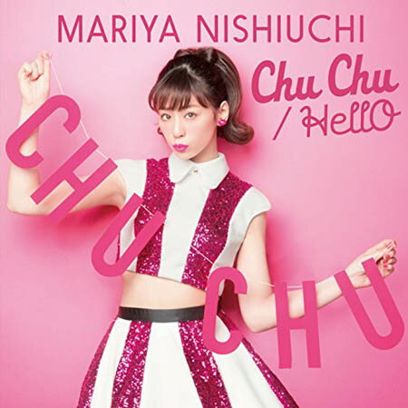 【送料無料！】【CD】【DVD】 西内まりや Chu　Chu／HellO（初回生産限定盤)(DVD付き) AVCD-16664在庫限りの大放出！ご注文はお早めに！