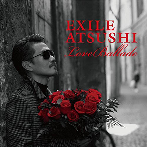 【送料無料！】【CD】【DVD】 EXILE ATSUSHI　Love　Ballad（DVD付) RZCD-59731在庫限りの大放出！ご注文はお早めに！