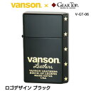 VANSON vanson バンソン ×GEAR TOP ライター ロゴデザイン ブラック V-GT-06‐日本製 ヴァンソン ギアトップ ジッポー ライター ジッポ Zippo オイルライター zippo ライター 正規品