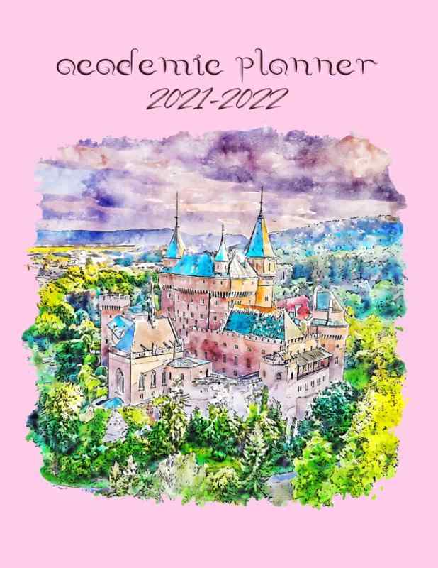 Academic Planner 2021-2022: July 2021-June 2022 Calendar, Weekly and Monthly Planner, Class Schedule and Organize, To Do List,