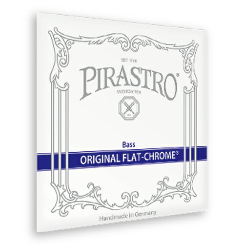 Pirastro Original Flat-Chrome/オリジナル フラットクロム【4E/オーケストラチューニング】【コントラバス弦】【日本総本店コントラバスフロア在庫品】