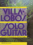 Max Eschig 【楽譜】ヴィラ=ロボス:ギター独奏曲集 Villa-Lobos Solo Guitar Works[ノード編]【日本総本店2F 在庫品】