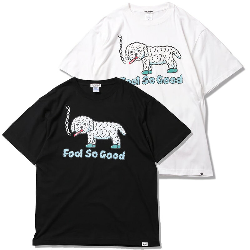 FOOL SO GOOD フールソーグッド -BAD DOG? GOOD DOG? TEE- Tシャツ