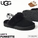 【＼祝／9周年SALE開催！】 UGG アグ ファンケット funkette サンダル レディース ブラック 黒 ブラウン 靴 シューズ 室内 室外 ルームシューズ ルームスリッパ ファー ボア フラット あったか バックストラップ 耐久性 ふわふわ ボア 本革 レザー UGG FUNKETTE