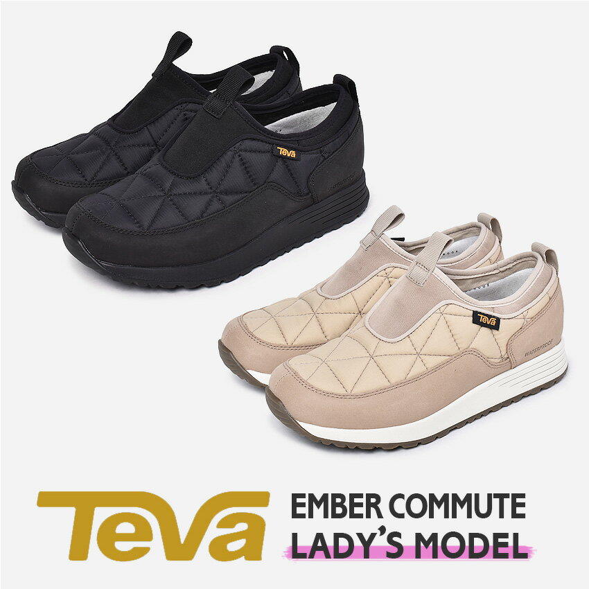 【マラソンセール開催 】 TEVA レディース スニーカー スリッポン エンバー コミュート テバ ブラック ベージュ ピンク 黒 ウォータープルーフ アウトドア キャンプ レジャー 軽量 防水 テヴァ…