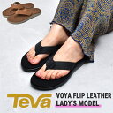 \GWセール開催!/ TEVA サンダル レディース ボヤ フリップ レザー テバ ブラック ブラウン 黒 ビーチサンダル トングサンダル アウトドア レジャー ブランド おしゃれ 人気 軽量 海 川 夏 テヴァ VOYA FLIP LEATHER 1106867(4)