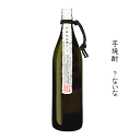 芋焼酎 ?ないな 900ml 明石酒造