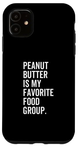 iPhone11PeanutButterIsMyFavoriteFoodGroupFunnyピーナッツバタースマホケース