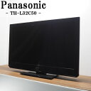 【中古】TB04-027/液晶テレビ/32V/Panason