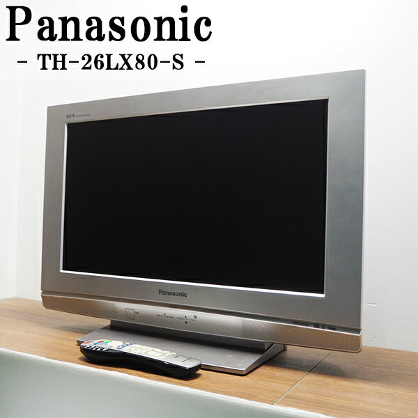 【中古】液晶テレビ/パナソニック/一人暮らし/26V/寝室/コントラストAI/IPSパネル/送料込み特価品/TH-26LX80-S/TB-TH26LX80S