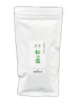 煎茶　松の露（100g）日本茶 京都宇治茶 京都の茶園から お茶屋 茶農家