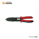 フジ矢 FUJIYA 万能電工ペンチ(ファストン端子・裸圧着端子両用) 240mm FA106