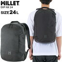 【3000円OFFクーポンあり 7/28 9:59まで】MILLET ミレー リュック EXP NX 24 リュックサック 24L 24リットル ビジネス 旅行...