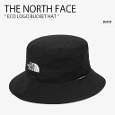 THE NORTH FACE ノースフェイス バケットハット ECO LOGO BUCKET HAT エコ ロゴ バケット ハット 帽子 バケハ サファリハット...
