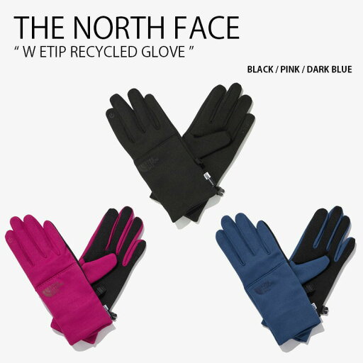 THE NORTH FACE ノースフェイス レディース 手袋 W ETIP RECYCLED GLOVE ウィメンズ リサイクル グローブ てぶくろ 手ぶくろ ロゴ カジュアル ストリート ブラック ピンク ブルー 女性用 NJ3GN72A/B/C【中古】未使用品 THE NORTH FACE ノースフェイス レディース 手袋 W ETIP RECYCLED GLOVE ウィメンズ リサイクル グローブ てぶくろ 手ぶくろ ロゴ カジュアル ストリート ブラック ピンク ブルー 女性用 NJ3GN72A/B/C【中古】未使用品
