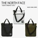 THE NORTH FACE ノースフェイス トートバッグ NEW URBAN TOTE ニュー アーバン トート バッグ ショルダーバッグ クロスバッグ ブラ...