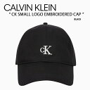 Calvin Klein カルバンクライン キャップ CK SMALL LOGO EMBROIDERED CAP BLACK CKスモールロゴエンブロイダリーキ...