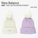 New Balance ニューバランス キッズ ニット帽 GIRLS GLITTER MIDDROP BEANIE ガールズ グリッター ミッドドロップ ビーニ...
