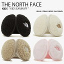 THE NORTH FACE ノースフェイス キッズ イヤーマフ KIDS EARMUFF イヤーマフラー 耳あて フリース ボア ファー ロゴ カジュアル ストリート ブラック アイボリー ベージュ ピンク 子供用 男の子 女の子 NA5IP50R/S/T/U【中古】未使用品