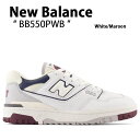 New Balance j[oX Xj[J[ 550 BB550PWB zCg }[ White Maroon Y jp yÁzgpi