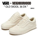 VANS バンズ NEIGHBORHOOD ネイバーフッド スニーカー OLDSKOOL 36 DX BIRCH VN0A54F3BRC シューズ コラボスニーカー オールドスクール NBHD レザー 本革 バーチ メンズ レディース【中古】未使用品