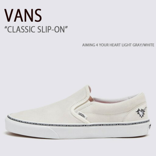 VANS バンズ スニーカー CLASSIC SLIP-ON AIMING 4 YOUR HEART LIGHT GRAY WHITE VN0A7Q5DBHE クラシックスリッポン ライトグレー ホワイト メンズ レディース 男性用 女性用 男女兼用 VANS バンズ スニーカー CLASSIC SLIP-ON AIMING 4 YOUR HEART LIGHT GRAY WHITE VN0A7Q5DBHE クラシックスリッポン ライトグレー ホワイト メンズ レディース 男性用 女性用 男女兼用
